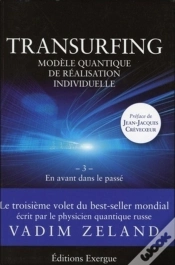 Capa do artigo Transurfing ; Modèle Quantique De Réalisation Individuelle Tome 3 ; En Avant Dans Le Passé
