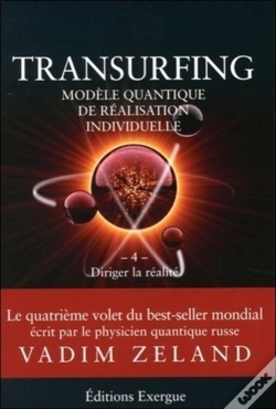 Capa do artigo Transurfing Tome 4 ; Diriger La Réalité
