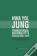 Transversal Rationality And Intercultural Texts