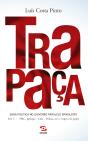 Trapaça. Volume 3: Fhc, Epílogo - Lula - Dilma, Até A Véspera Do Golpe - Preview