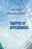 Trapped By Appearances