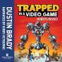 Trapped In A Video Game - Preview
