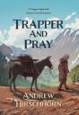 Trapper And Pray - Preview