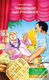 Traquenard Aux Pyramides : Aventures En Egypte
