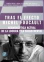 Tras El Efecto Michel Foucault - Preview