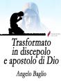 Trasformato In Discepolo E Apostolo Di Dio - Preview