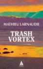 Trash Vortex - Preview