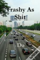 Trashy As Shit