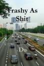 Trashy As Shit - Preview