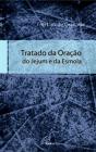 Tratado da Oração, do Jejum e da Esmola - Preview