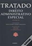Tratado de Direito Administrativo Especial - Volume III