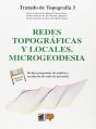 Tratado De Topografía Tomo Iii. Redes Topográficas Y Locales. Microgeodesia - Preview