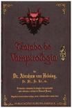 Tratado de Vampirologia do Dr. Abraham Van Helsing