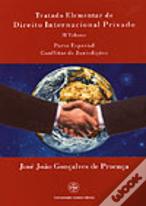 Tratado Elementar do Direito Internacional Privado - II Volume - Parte Especial