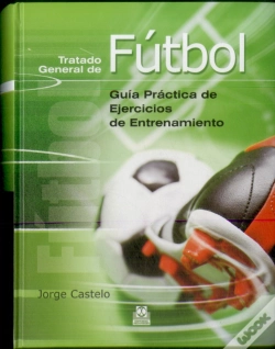 Capa do artigo Tratado General De Fútbol. Guía Práctica De Ejercicios De Entrenamiento