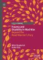 Trauma And Disability In Mad Max - Preview