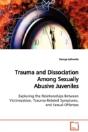 Trauma And Dissociation Among Sexually Abusive Juveniles - Preview