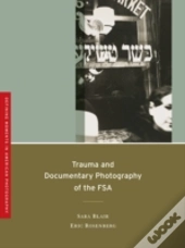 Trauma And Documentary Photography Of The Fsa