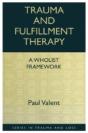 Trauma And Fulfillment Therapy: A Wholist Framework - Preview