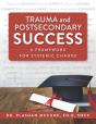Trauma And Postsecondary Success - Preview