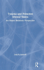 Trauma And Primitive Mental States - Preview