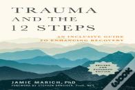 Trauma And The 12 Steps