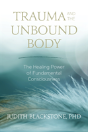 Trauma And The Unbound Body - Preview