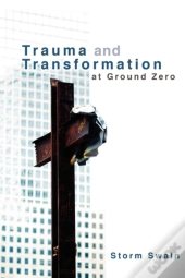 Trauma And Transformation At Ground Zero
