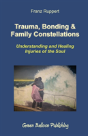 Trauma, Bonding & Family Constellations - Preview