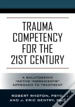 Trauma Competency For The 21st Century
