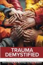 Trauma Demystified: A Guide For Students And Practitioners - Preview