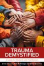 Trauma Demystified: A Guide For Students And Practitioners - Preview