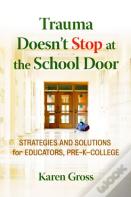 Trauma Doesn'T Stop At The School Door