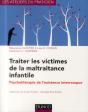 Trauma Et Maltraitance Infantile ; Psychothérapie De L'Existence Interrompue - Preview