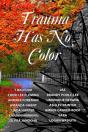 Trauma Has No Color - Preview