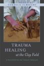 Trauma Healing At The Clay Field - Preview