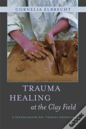 Capa do artigo Trauma Healing At The Clay Field