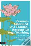 Trauma-Informed And Trauma-Responsive Yoga Teaching