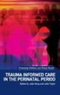 Trauma Informed Care In The Perinatal Period - Preview