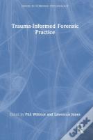 Trauma-Informed Forensic Practice