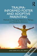 Trauma-Informed Foster And Adoptive Parenting
