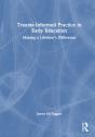 Trauma-Informed Practice In Early Education - Preview
