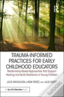 Trauma Informed Practices For Early Childhood Educators