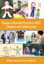 Trauma-Informed Practices With Children And Adolescents - Preview