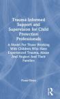 Trauma Informed Support And Supervision For Child Protection Professionals - Preview