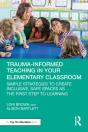 Trauma-Informed Teaching In Your Elementary Classroom - Preview
