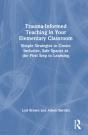 Trauma-Informed Teaching In Your Elementary Classroom - Preview
