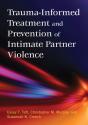 Trauma-Informed Treatment And Prevention Of Intimate Partner Violence - Preview
