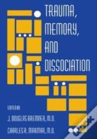 Trauma, Memory, And Dissociation