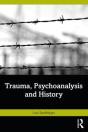 Trauma, Psychoanalysis And History - Preview